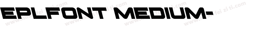 EPLFont Medium字体转换